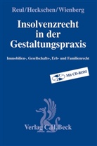 Hecksche, Heriber Heckschen, Heribert Heckschen, Reu, Adolf Reul, Wienberg... - Insolvenzrecht in der Gestaltungspraxis, m. CD-ROM