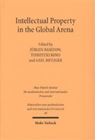 Jürge Basedow, Jürgen Basedow, Toshiyuki Kono, Axel Metzger - Intellectual Property in the Global Arena