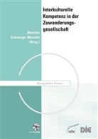 Matilde Grünhage-Monetti - Interkulturelle Kompetenz in der Zuwanderungsgesellschaft, m. CD-ROM