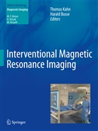 BUSSE, Busse, Harald Busse, Thoma Kahn, Thomas Kahn - Interventional Magnetic Resonance Imaging