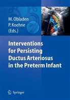 Koehne, P. Koehne, Obladen, Michael Obladen - Interventions for Persisting Ductus Arterious in the Preterm Infant