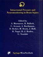 Cees Avezaat, Cees Avezaat et al, Alexander Baethmann, Donald Becker, Mario Brock, Ross Bullock... - Intracranial Pressure and Neuromonitoring in Brain Injury