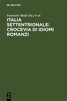 Emanuele Banfi, Giovann Bonfadini, Giovanni Bonfadini, Patrizia Cordin, Patrizia Cordin u a, Maria Iliescu - Italia settentrionale: crocevia di idiomi romanzi