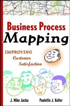 J. M. Jacka, J.mike Keller Jacka, Paulette J. Keller - Business Process Mapping