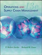 Nicholas J. Aquilano, Richard B. Chase, F. R. Jacobs, F. Robert/ Chase Jacobs - Operations and Supply Management