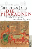 Christian Jacq - Die Pharaonen