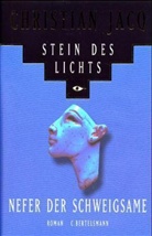 Christian Jacq - Stein des Lichts - 1: Nefer der Schweigsame