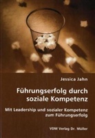 Jessica Jahn - Führungserfolg durch soziale Kompetenz