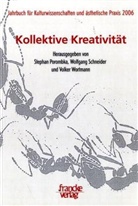 Stephan Porombka, Stephan  Schneider Porombka, Wolfgang Schneider, Volker Wortmann - Jahrbuch für Kulturwissenschaften und ästhetische Praxis - Bd.1: Kollektive Kreativität