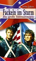 John Jakes - Fackeln im Sturm, 3 Bde.