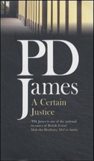 P. D. James, Phyllis Dorothy James - A Certain Justice