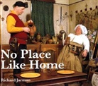 Richard Jarman - No Place Like Home