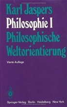 K. Jaspers, Karl Jaspers - Philosophie, 3 Bde. - 1: Philosophische Weltorientierung