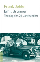 Frank Jehle - Emil Brunner