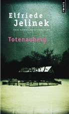 ELFRIEDE JELINEK, Elfriede Jelinek, Elfriede (1946-....) Jelinek, JELINEK ELFRIEDE, Maryvonne Litaize, Yasmin Hoffmann - Totenauberg