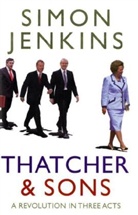 Simon Jenkins - Thatcher and Sons