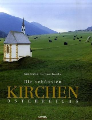 Nils Jensen, Gerhard Trumler - Die schönsten Kirchen Österreichs