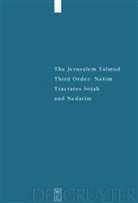 Heinrich W. Guggenheimer, Heinric W Guggenheimer, Heinrich W Guggenheimer - The Jerusalem Talmud: Nasim: Tractates Sotah and Nedarim