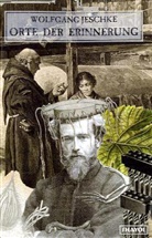 Wolfgang Jeschke - Orte der Erinnerung