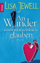 Lisa Jewell - An Wunder muss man einfach glauben
