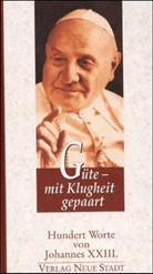 Johannes XXIII. - Güte, mit Klugheit gepaart