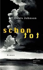Denis Johnson - Schon tot