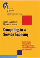 Anders Gustafsson, Michael D. Johnson, Michael D. Gustafsson Johnson - Competing in a Service Economy