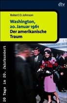 Robert D. Johnson - Washington, 20. Januar 1961, Der amerikanische Traum