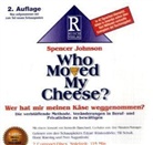 Spencer Johnson, Till Schult, Horst Warning, Edzart Wüstendörfer - Who Moved My Cheese? Wer hat mir meinen Käse weggenommen? Mäuse-Strategie für Manager, deutsche Ausgabe, Audio-CD (Hörbuch)