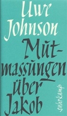 Uwe Johnson - Mutmaßungen über Jakob