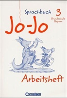 Jo-Jo, Sprachbuch, Ausgabe Grundschule Bayern: 3. Schuljahr, Arbeitsheft