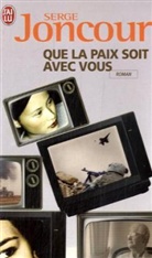 Serge Joncour - Que la paix soit avec vous