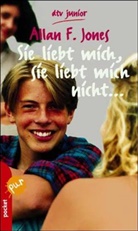 Allan Frewin Jones - Sie liebt mich, sie liebt mich nicht . . .