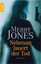 Merry Jones - Nebenan lauert der Tod