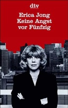 Erica Jong - Keine Angst vor Fünfzig
