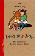 Trude de Jong, Rotraut Susanne Berner - Lola der Bär