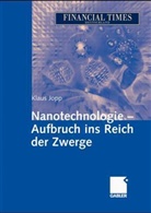 Klaus Jopp - Nanotechnologie - Aufbruch ins Reich der Zwerge