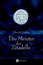 Sherryl Jordan - Die Meister der Zitadelle