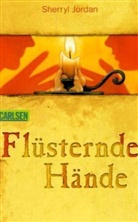 Sherryl Jordan - Flüsternde Hände
