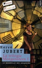 Hervé Jubert, Herve Joubert, Herv' Jubert, Herve Jubert, JUBERT HERVE - TRILOGIE MORGENSTERN I QUADRILLE DES ASS