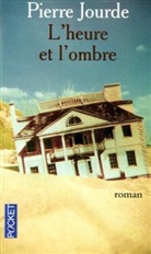 Pierre Jourde - L'heure et l'ombre