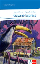 Jambon, Krystelle Jambon, Jouve, Lauren Jouvent, Laurent Jouvent - Guyane Express