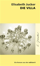 Elisabeth Jucker - Die Villa