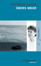 Elisabeth Jucker - Übers Meer