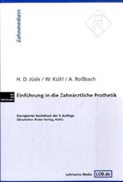 Hans D. JÃ¼de, Jüd, Hans Jüde, Hans D Jüde, Hans D. Jüde, Wilhelm KÃ¼hl... - Einführung in die zahnärztliche Prothetik