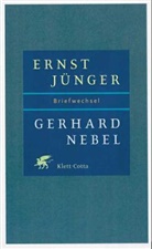 Ernst Jünger, Gerhard Nebel, Ulrich Fröschle, Michael Neumann - Briefwechsel