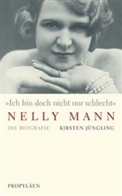 Kirsten Jüngling - Nelly Mann. 'Ich bin doch nicht nur schlecht'
