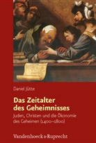 Daniel Jütte - Das Zeitalter des Geheimnisses