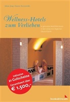 Juliane Jung, Simone Kaczerowski - Wellness-Hotels zum Verlieben