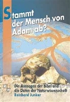 Reinhard Junker - Stammt der Mensch von Adam ab?
